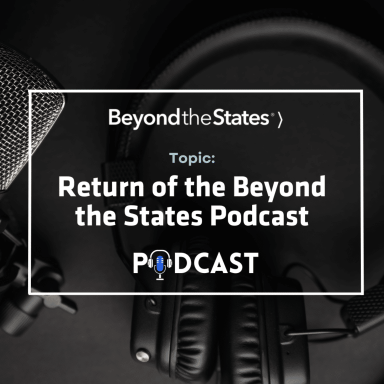 Return of the Beyond the States Podcast