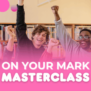 On Your Mark - Masterclass